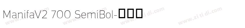 ManifaV2 700 SemiBol字体转换 ManifaV2 700 SemiBol字体转换